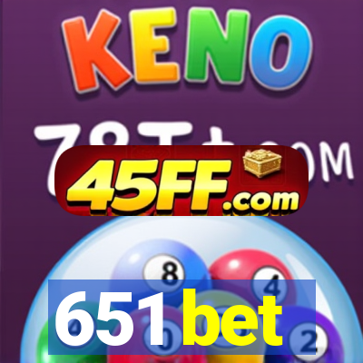 651 bet